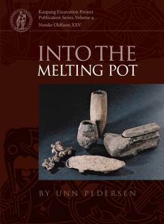 Into the melting pot : non-ferrous metalworkers in viking-period Kaupang