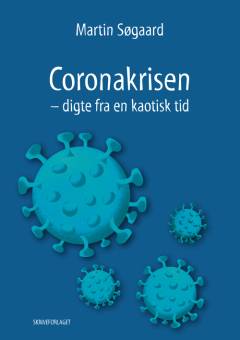 Coronakrisen : digte fra en kaotisk tid