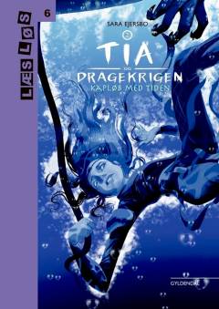 Tia og dragekrigen - kapløb med tiden