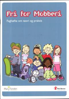 Fri for mobberi - faghæfte om teori og praksis