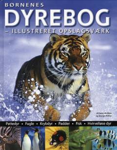 Børnenes dyrebog : illustreret opslagsværk
