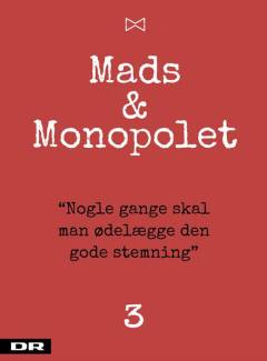 Mads & Monopolet - nogle gange skal man ødelægge den gode stemning