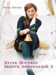 Stine Michels bedste børnesange 2
