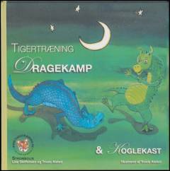 Tigertræning - dragekamp & koglekast : 13 lege med musik og bevægelse for 4-8-årige børn og deres voksne