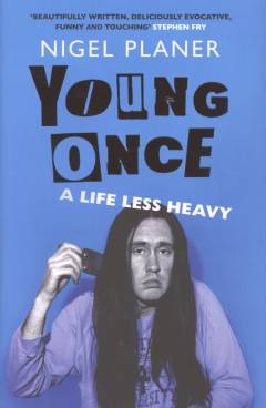 Young once : a life less heavy