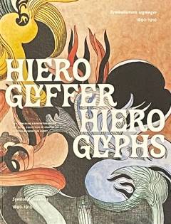 Hieroglyffer : symbolismens tegninger 1890-1910