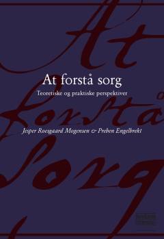 At forstå sorg : teoretiske og praktiske perspektiver