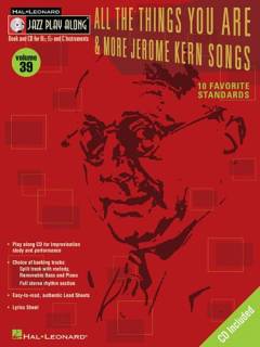 All the things you are & more Jerome Kern songs : 10 favorite standards : book and cd for B♭, E♭ and C instruments