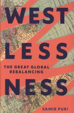 Westlessness : the great global rebalancing