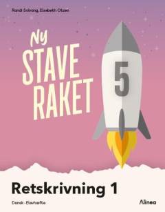 Ny staveraket 5 : retskrivning : dansk, elevhæfte. Bind 1
