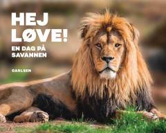 Hej løve! : en dag på savannen