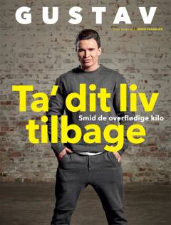 Ta' dit liv tilbage : smid de overflødige kilo