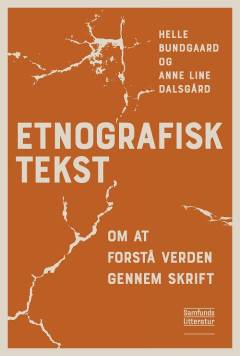 Etnografisk tekst : om at forstå verden gennem skrift