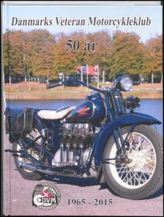 Danmarks Veteran Motorcykleklub gennem 50 år