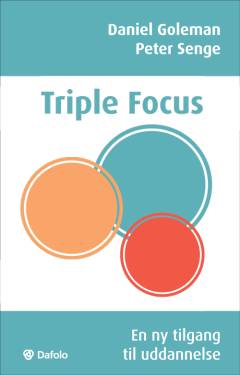 Triple focus : en ny tilgang til uddannelse