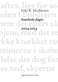 Samlede digte. Bind 3 : 2004-2014