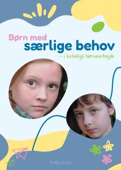 Børn med særlige behov i kirkeligt børnearbejde