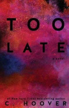 Too late : a novel