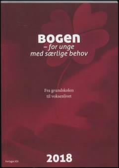 Ud i fremtiden : bogen for unge med særlige behov : fra grundskole til voksenliv med et handicap. Årgang 2018