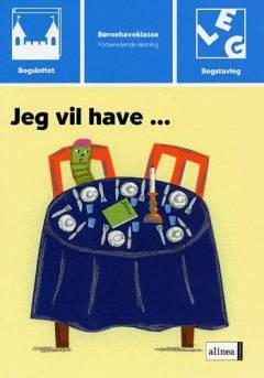 Jeg vil have -