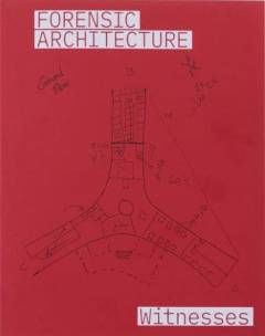 Forensic Architecture - witnesses