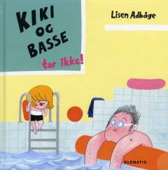 Kiki og Basse tør ikke!