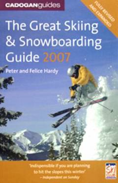 The great skiing & snowboarding guide 2007