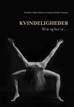 Kvindeligheder : 50 år og hva' så