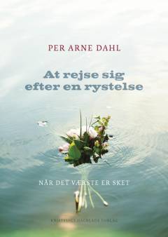 At rejse sig efter en rystelse : når det værste er sket