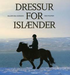 Dressur for islænder : træningsmetoder i Danmark og Island