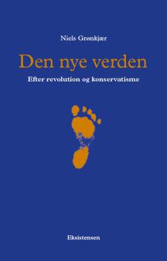 Den nye verden : efter revolution og konservatisme