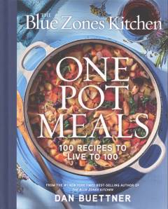 The Blue Zones Kitchen - one pot meals : 100 recipes to live to 100