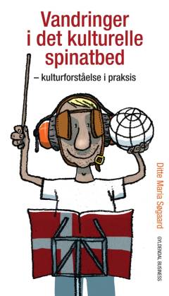 Vandringer i det kulturelle spinatbed : kulturforståelse i praksis