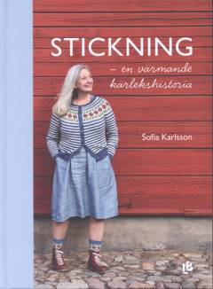 Stickning : en värmande kärlekshistoria