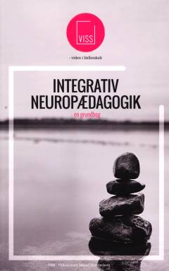 Integrativ neuropædagogik : en grundbog