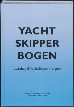 Yachtskipperbogen : lærebog til yachtskipper af 3. grad