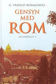 Gensyn med Rom : en romers rejsefører i sin fødeby