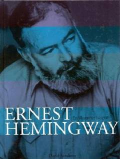 Ernest Hemingway : en illustreret biografi