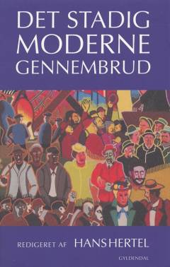 Det stadig moderne gennembrud : Georg Brandes og hans tid, set fra det 21. århundrede