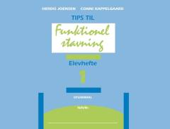 Tips til funktionel stavning. Elevhefte 1