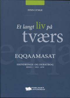 Et langt liv på tværs : erindrings- og debatbog. Bind 1 : 1933-1979