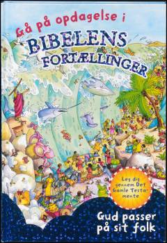 Gå på opdagelse i Bibelens fortællinger : Gud passer på sit folk