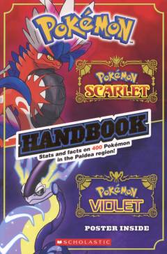 Pokémon Scarlet & Pokémon Violet handbook : stats and facts on 400 Pokémon in the Paldea region!