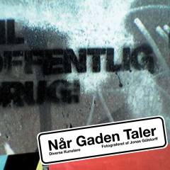 Når gaden taler : diverse kunstnere