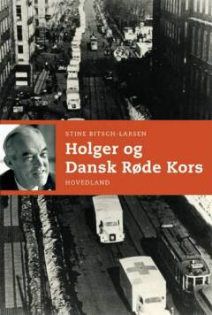 Holger Funder : Dansk Røde Kors, krigen og konvojerne