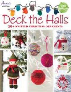 Deck the halls : 20+ knitted Christmas ornaments