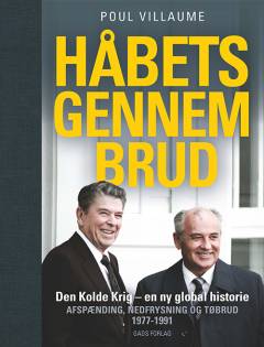 Håbets gennembrud : afspænding, nedfrysning og tøbrud 1977-1991