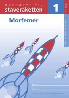 Staveraketten : lærerbog -- Øvehæfte - trin 4, morfemer. Bind 1