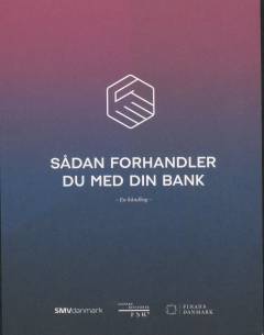 Sådan forhandler du med din bank : en håndbog
