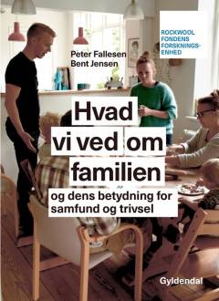 Hvad vi ved om familien og dens betydning for samfund og trivsel